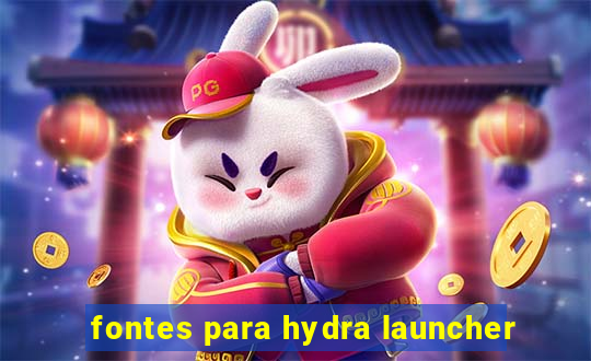 fontes para hydra launcher